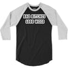 good weed 3/4 Sleeve Shirt