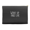 wake up and live Accessory Pouches