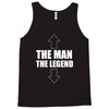 the man the legend funny Tank Top