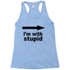 i'm with stupid Racerback Tank