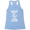 Back Of I Have A Crazy Grandmother And I am not Afraid To Use Her Racerback Tank