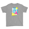 big hair dont care Youth Tee