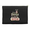 dear santa i've been good Accessory Pouches