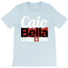 Caio Bella T-Shirt