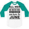 all men are created equal june 3/4 Sleeve Shirt