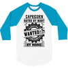 Capricorn Hated By Many Wanted By Plenty 3/4 Sleeve Shirt