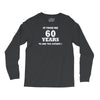 it took me 60 years 2 Long Sleeve Shirts