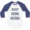 busy doing nothing girls 3/4 Sleeve Shirt