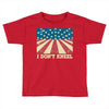 I Don't Kneel Toddler T-shirt