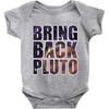 bring back pluto Baby Onesie