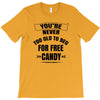for free candy T-Shirt