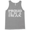 proud to be a freak Tank Top
