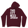 this city need superhero Unisex Hoodie
