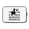 im Not Morning People Laptop sleeve