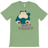 not today (2) T-Shirt