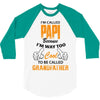 I'm Called Papi Because  I'm Way Too Cool To Be Called Grandfather 3/4 Sleeve Shirt