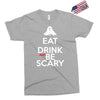 eat drink and be scary Exclusive T-shirt