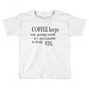 coffee keeps me going Toddler T-shirt