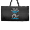 I Don't Need Therapy Just to Go Cruising Weekender Totes