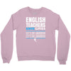 english teacher save lives Crewneck Sweatshirt