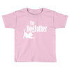 the dogfather Toddler T-shirt