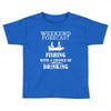 fishing funny Toddler T-shirt
