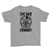 You Only Live Once It as a Cowboy Youth Tee