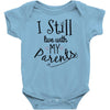 I Still Live With My Parents Baby Bodysuit