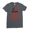 i love daddy Ladies Fitted T-Shirt