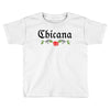 Chicana Toddler T-shirt