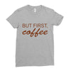 but first coffee Ladies Fitted T-Shirt