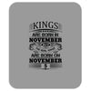 Real Kings Are Born On November 5 Mousepad