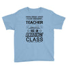 This 1 ST Grade Teacher Has An Amazing! Class Youth Tee