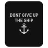 Don't Give Up the Ship Mousepad