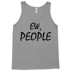 ew people Tank Top