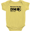 Because Im The Dm That Is Why Baby Bodysuit