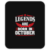 Legends Are Born In October Mousepad
