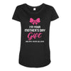 I'm Your Mother's Day Gift Dad Says You're Welcome Baby Girl Maternity Scoop Neck T-shirt