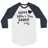 Happy First Father's Day Daddy 3/4 Sleeve Shirt