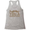 i mustache you a question Racerback Tank