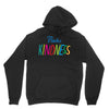 practice kindness Unisex Hoodie