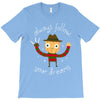always follow your dreams T-Shirt