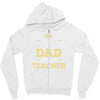 the best kind of dad raises a teacher. father's day gift for dad. Zipper Hoodie