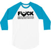 fuck shaving 3/4 Sleeve Shirt