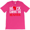black love is beautiful T-Shirt
