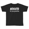 medicated for your protection (3) Toddler T-shirt