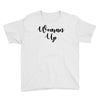 woman up Youth Tee