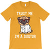 trust me i'm a dogtor T-Shirt