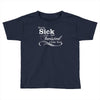 you're sick and twisted, i like you Toddler T-shirt
