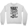 This Girl Is Taken By A Super Sexy July Boyfriend Crewneck Sweatshirt